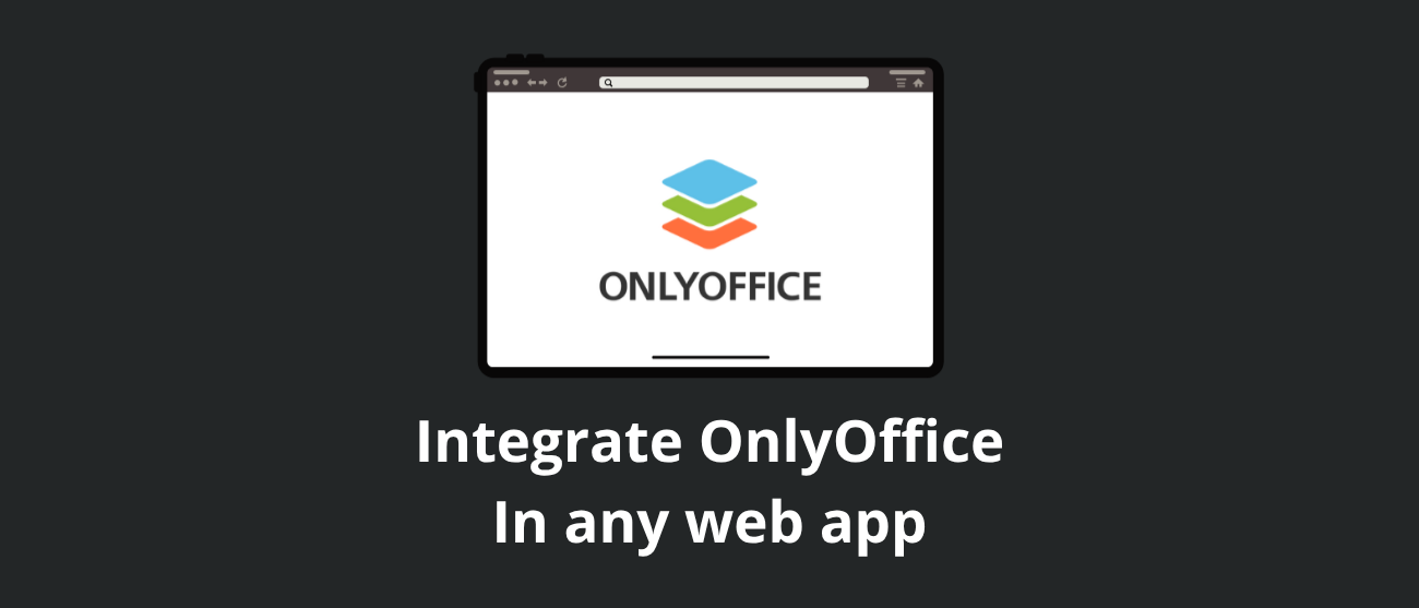 Integrate OnlyOffice in any web app